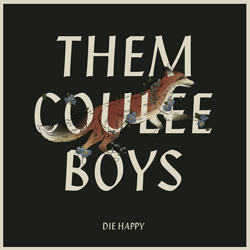 Them Coulee Boys - Die Happy album cover 500px
